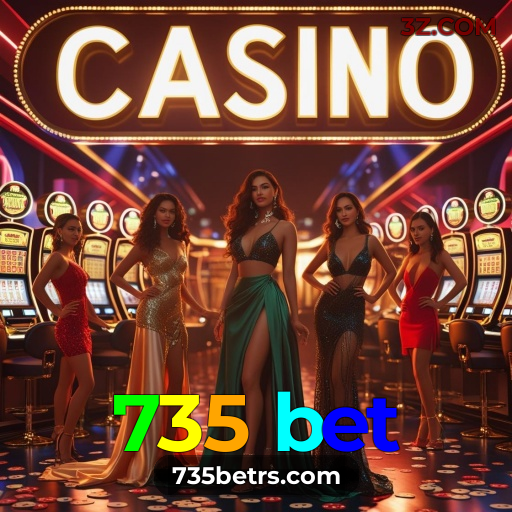 735 bet: Cassino Ao Vivo Autêntico com Roleta e Blackjack Online
